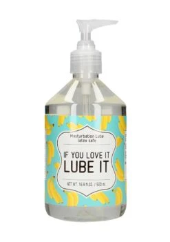 Masturbation Lube – IF YOU LOVE IT LUBE IT – 500 Ml